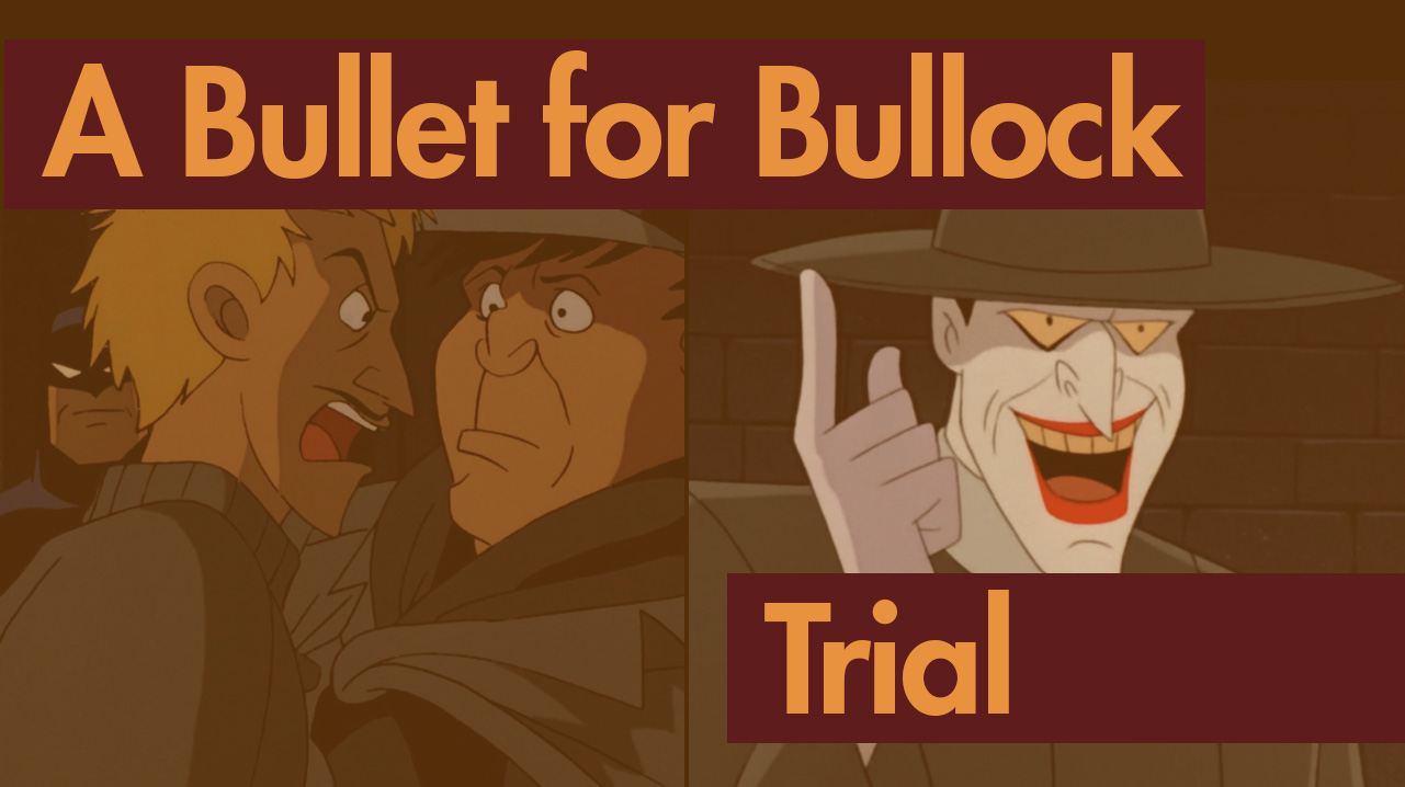 A Bullet for Bullock & Trial - The BATTASS Podcast | The Pensky File
