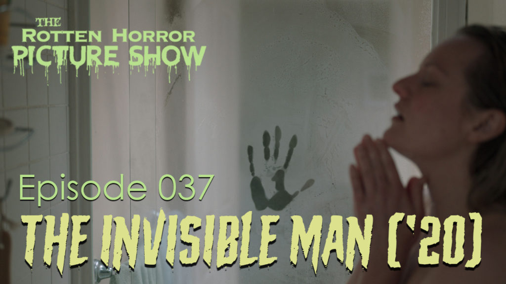 The Invisible Man (2020) | Rotten Horror Picture Show | The Pensky File