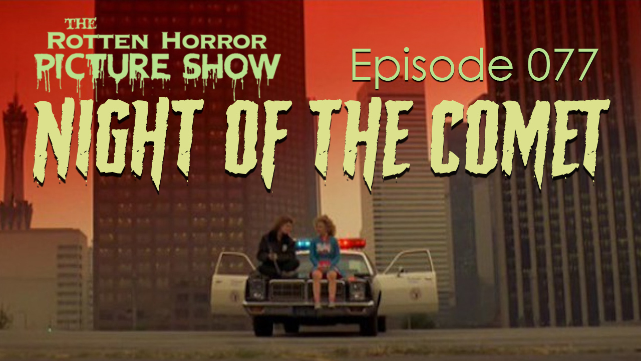 Night of the Comet 80s Cult Horror Film - Night Of The Comet