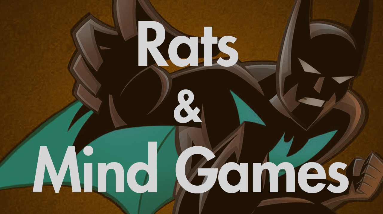 Rats & Mind Games