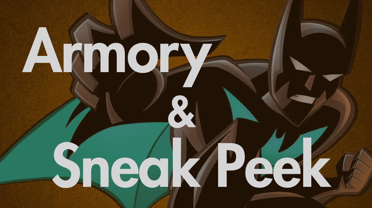 Armory & Sneak Peek