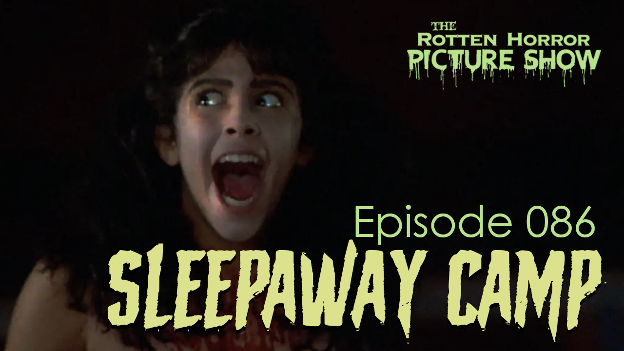 Sleepaway Camp Rotten Horror Picture Show The Pensky File